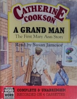 A Grand Man written by Catherine Cookson performed by Susan Jameson on Cassette (Unabridged)